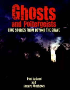 Image of Ghosts and Poltergeists by Paul Roland Book