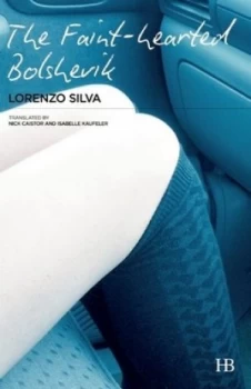 Image of The Faint-Hearted Bolshevik by Lorenzo Silva Book