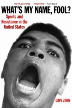 Image of Whats My Name Fool by Dave Zirin Paperback