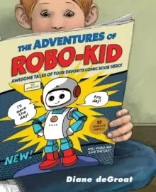 Image of The Adventures of Robo-Kid