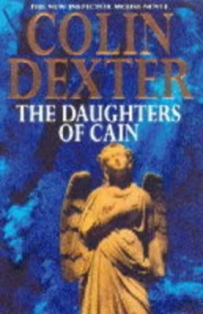 Image of The Daughters of Cain by Colin Dexter Hardback