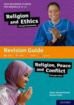 Image of GCSE religious studies for Edexcel B 9-1 Religion and ethics through Christianity and religion peace and conflict through Islam revision guide by Waqa