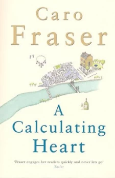 Image of A Calculating Heart by Caro Fraser Hardback