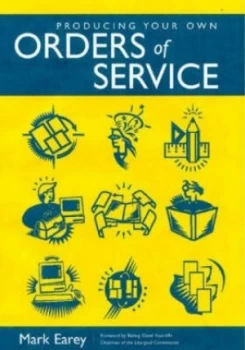 Image of Producing Your Own Orders of Service by Mark Earey Paperback
