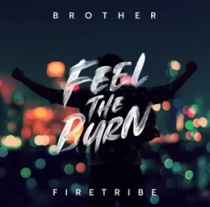 Image of Feel the Burn by Brother Firetribe CD Album