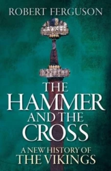 Image of The Hammer and the Cross by Robert Ferguson Hardback