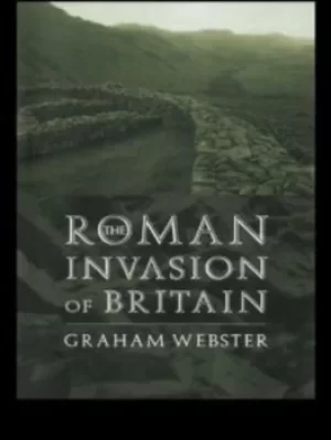 Image of The Roman invasion of Britain by Graham Webster