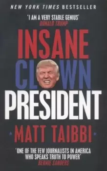 Image of Insane clown president - Matt Taibbi - Paperback - Used