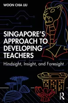 Image of Singapores Approach to Developing TeachersHindsight Insight and Foresight