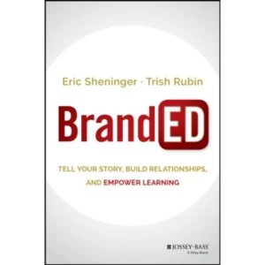 Image of BrandED : Tell Your Story, Build Relationships, and Empower Learning
