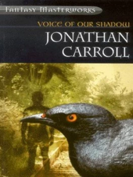 Image of Voice of Our Shadow by Jonathan Carroll Paperback
