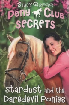 Image of Stardust and the Daredevil Ponies by Stacy Gregg Paperback