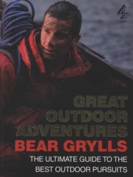 Image of Bear Grylls Great Outdoor Adventures by Bear Grylls Paperback