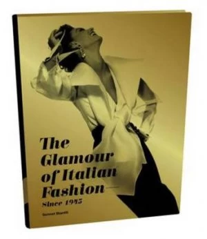 Image of The Glamour of Italian Fashion since 1945 by Sonnet Stanfill Hardback