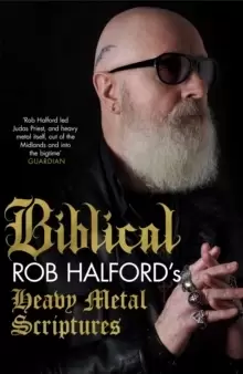 Image of Biblical : Rob Halford's Heavy Metal Scriptures