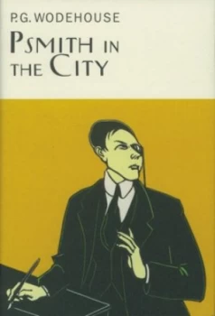 Image of Psmith in the City by P.G. Wodehouse Hardback