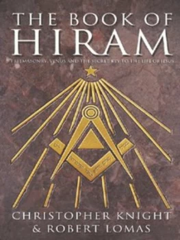 Image of The Book of Hiram by Christopher Knight and Robert Lomas Hardback