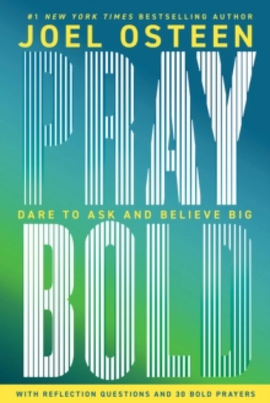Image of Pray Bold : Dare to Ask and Believe Big Hardback