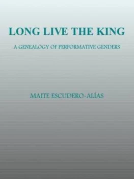 Image of Long Live the King by Maite Escudero-Alas Hardback