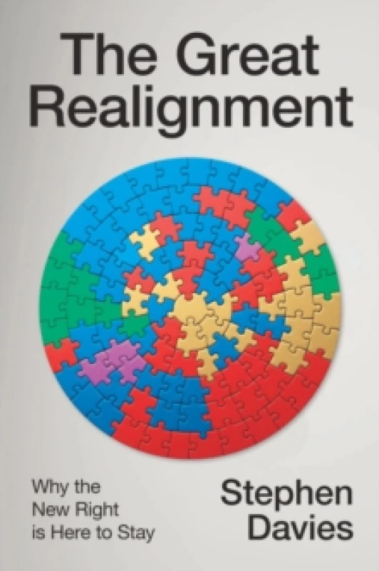Image of The Great Realignment : Why the New Right is Here to Stay Hardback