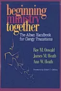Image of beginning ministry together the alban handbook for clergy transitions