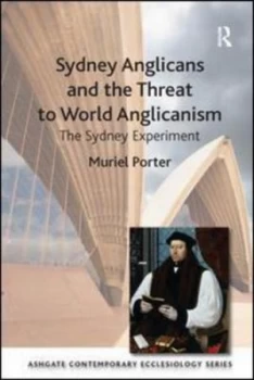 Image of Sydney Anglicans and the Threat to World Anglicanism by Muriel Porter Paperback