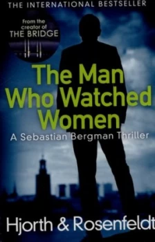 Image of The Man Who Watched Women by Michael Hjorth Paperback