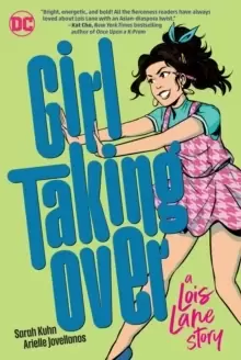 Image of Girl Taking Over: A Lois Lane Story