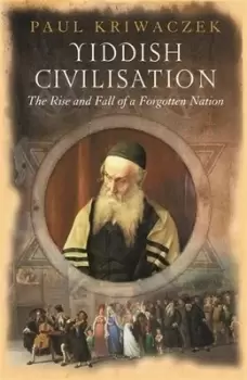 Image of Yiddish civilisation by Paul Kriwaczek