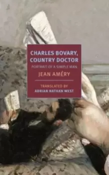 Image of Charles Bovary, Country Doctor : Portrait of a Simple Man
