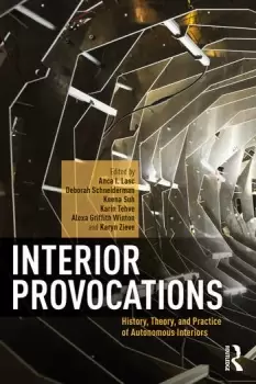 Image of Interior ProvocationsHistory Theory and Practice of Autonomous Interiors