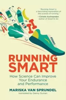 Image of Running Smart : How Science Can Improve Your Endurance and Performance