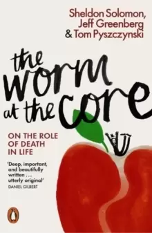 Image of The Worm at the Core : On the Role of Death in Life