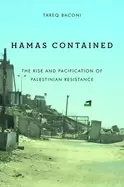 Image of hamas contained the rise and pacification of palestinian resistance