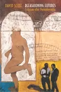 Image of refashioning futures criticism after postcoloniality