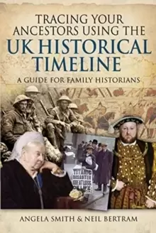 Image of Tracing your Ancestors using the UK Historical Timeline : A Guide for Family Historians