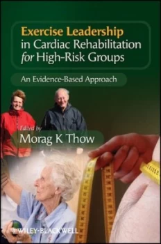 Image of Exercise leadership in cardiac rehabilitation for high risk groups by Morag K Thow