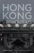 Image of hong kong without us a peoples poetry