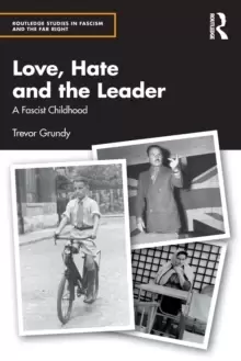 Image of Love, Hate and the Leader : A Fascist Childhood