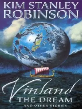 Image of Vinland the dream and other stories by Kim Stanley Robinson