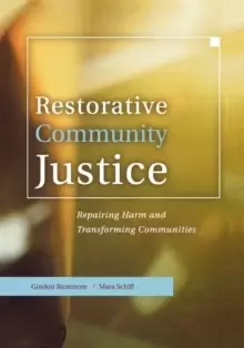 Image of Restorative Community Justice : Repairing Harm and Transforming Communities