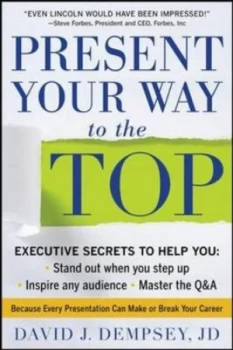 Image of Present Your Way to the Top by David Dempsey Hardback
