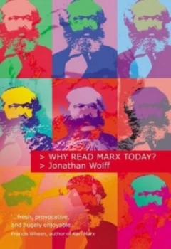 Image of Why Read Marx Today by Jonathan Wolff Paperback