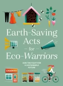 Image of Earth-Saving Acts for Eco-Warriors