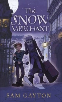 Image of The Snow Merchant by Sam Gayton Hardback