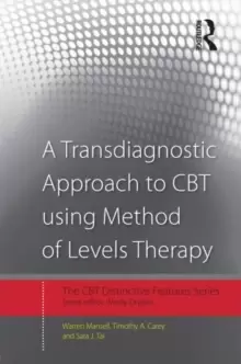 Image of A Transdiagnostic Approach to CBT using Method of Levels Therapy : Distinctive Features