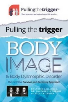 Image of Body Image and Body Dysmorphic Disorder by Chloe Catchpole Book