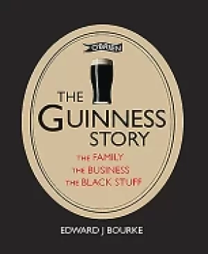 Image of guinness story the family the business and the Black stuff