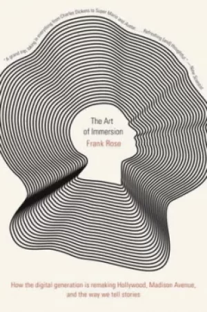 Image of The art of immersion by Frank Rose