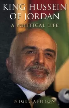 Image of King Hussein of Jordan : A Political Life